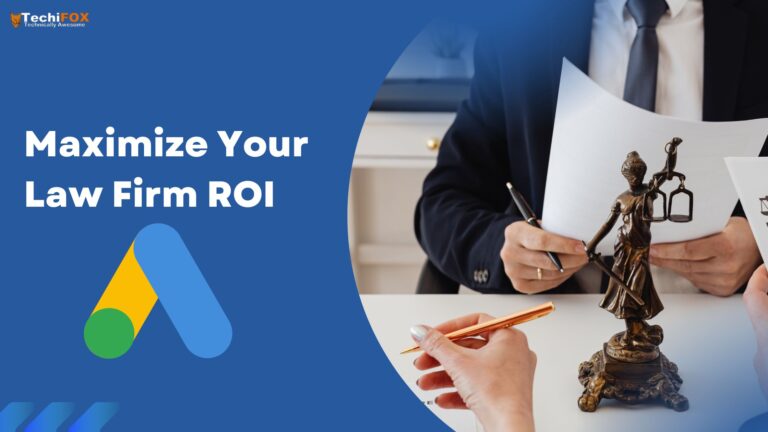 Google Ads for Lawyers – How to Maximize Your Law Firm ROI
