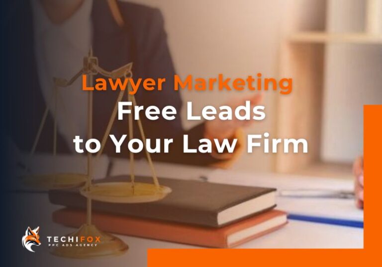How Lawyers Can Get FREE Leads To Their Law Firm_Techifox Lawyer Marketing Agency