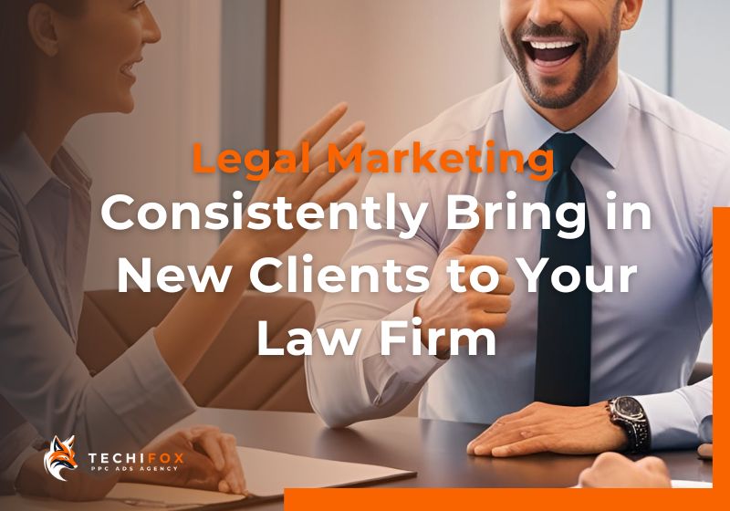Read more about the article How to consistently bring in new clients to your law firm?